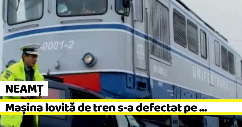 Neamț Mașina Lovită De Tren S A Defectat Pe Calea Ferată Foto