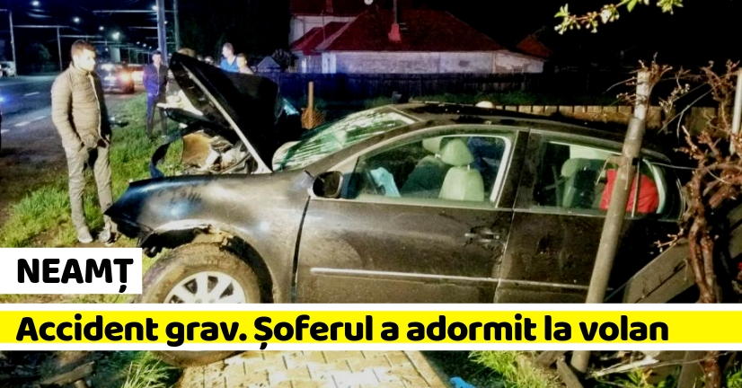 Neamț Cum S A Petrecut Accidentul Grav De Azi Noapte Foto Video